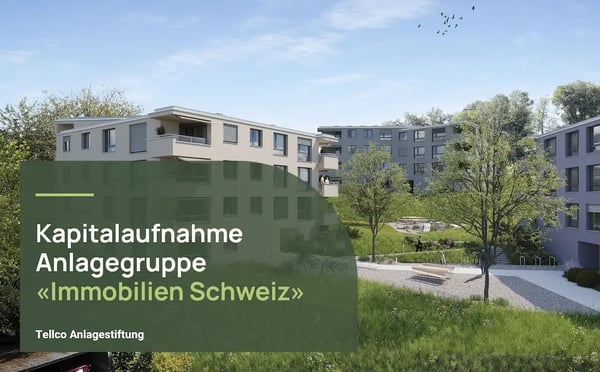 Tellco Anlagestiftung - Anlagegruppe Immobilien Schweiz